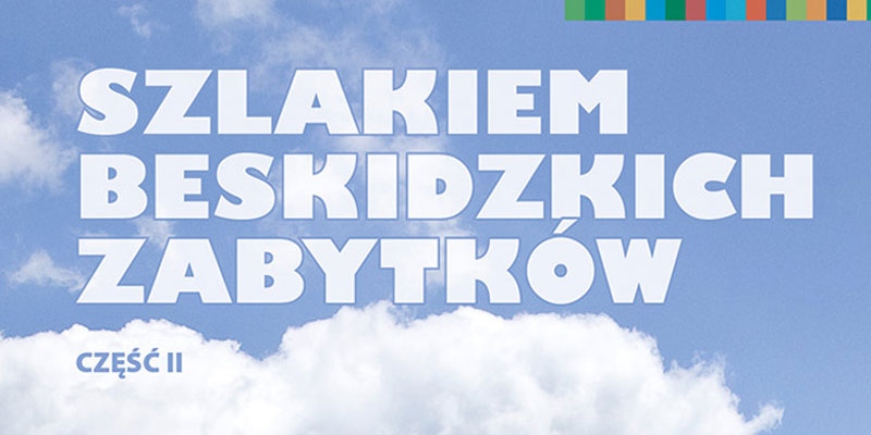 Szlakiem Beskidzkich Zabytków